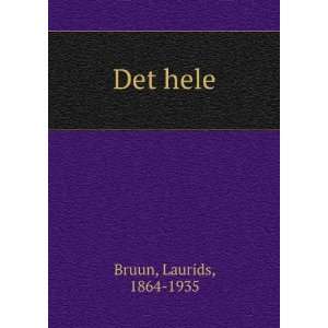  Det hele Laurids, 1864 1935 Bruun Books