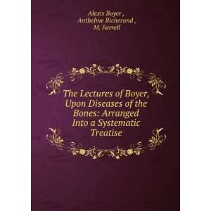   Treatise Anthelme Richerand , M. Farrell Alexis Boyer  Books