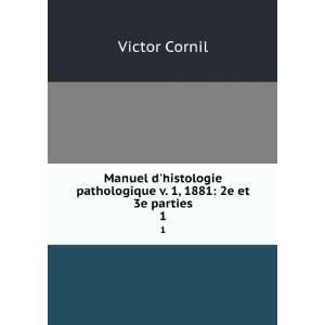  Manuel dhistologie pathologique v. 1, 1881 2e et 3e 