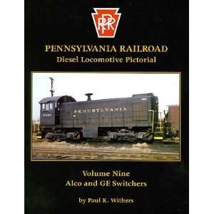  Withers Publishing Pennsylvania Railroad Vol. 9 Alco & GE 