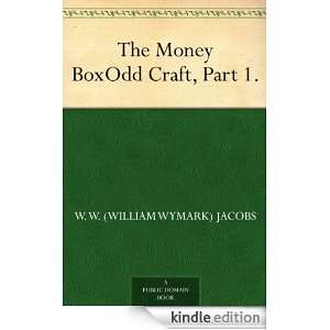   , Part 1. W. W. (William Wymark) Jacobs  Kindle Store