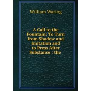   Imitation and to Press After Substance  the . William Waring Books
