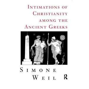   Christianity Among the Ancient Greeks [Paperback] Simone Weil Books