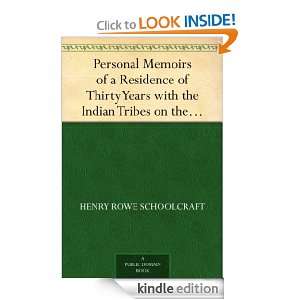 Personal Memoirs of a Residence of Thirty Years with the Indian Tribes 