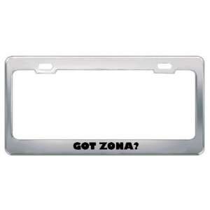  Got Zona? Girl Name Metal License Plate Frame Holder 