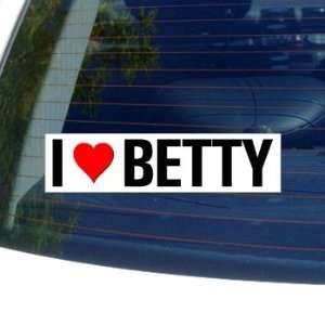    I Love Heart BETTY   Window Bumper Laptop Sticker Automotive