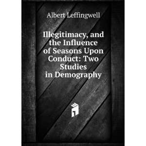  Illegitimacy and the influence of seasons upon conduct 