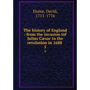 The history of England  from the invasion iof Julius CÃ¦sar to the 
