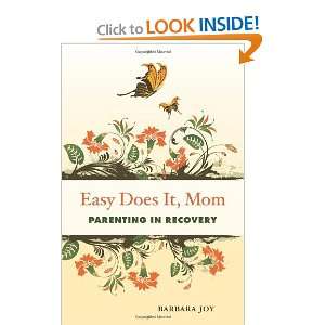 easy does it mom parenting in recovery and over one