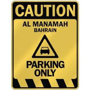   CAUTION AL MANAMAH PARKING ONLY  PARKING SIGN BAHRAIN 