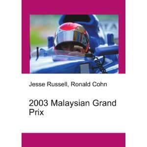  2003 Malaysian Grand Prix Ronald Cohn Jesse Russell 