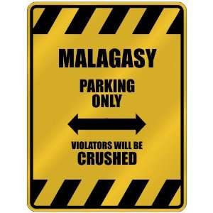 MALAGASY PARKING ONLY VIOLATORS WILL BE CRUSHED  PARKING SIGN 