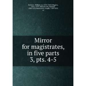  Mirror for magistrates, in five parts. 3, pts. 4 5 