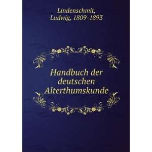  Handbuch der deutschen Alterthumskunde Ludwig, 1809 1893 