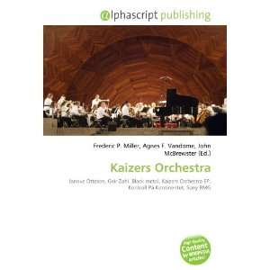  Kaizers Orchestra (9786132727862) Books