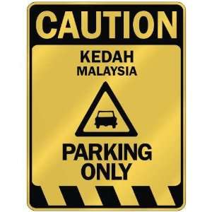   CAUTION KEDAH PARKING ONLY  PARKING SIGN MALAYSIA