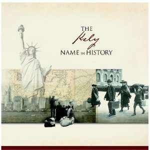  The Kely Name in History Ancestry Books