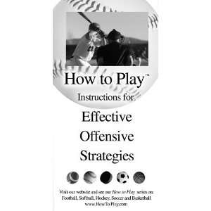   To Play Better Baseball   Effective Offensive Strategies Toys & Games