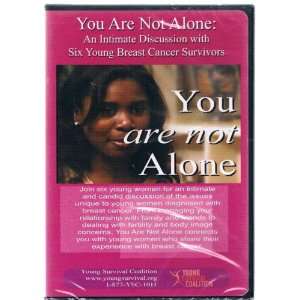 You Are Not Alone An Intimate Discussion with Six Young Breast Cancer 