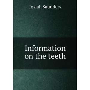  Information on the teeth Josiah Saunders Books