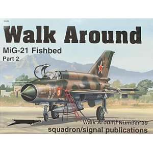  Squadron/Signal Publications MiG21 Fishbed Part 2 Walk 