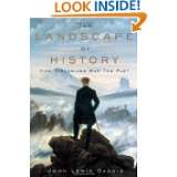 The Landscape of History How Historians Map the Past by John Lewis 