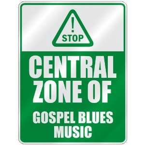   CENTRAL ZONE OF GOSPEL BLUES  PARKING SIGN MUSIC