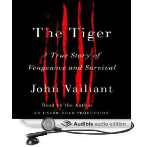  The Tiger A True Story of Vengeance and Survival (Audible 