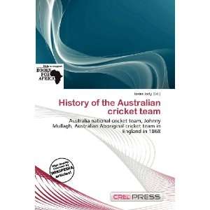  History of the Australian cricket team (9786138473701 