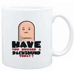  Mug White  Have you hugged a Dachshund today?  Dogs 
