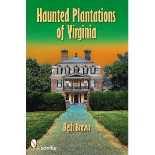 Haunted Plantations of Virginia by Beth Brown (Oct 1, 2009)