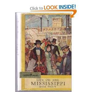 LIFE ON THE MISSISSIPPI Mark, Illustrated by Stewart, Walter Twain 