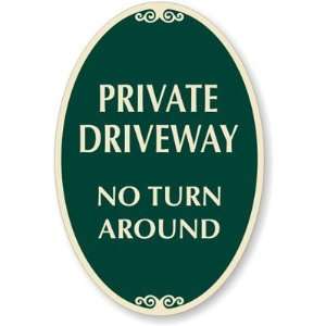  Private Driveway, No Turn Around Designer Signs, 18 x 12 