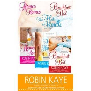 Robin Kaye Bundle Romeo, Romeo; Too Hot to Handle; and Breakfast in 