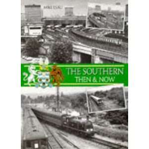  SOUTHERN, THEN AND NOW (9780711024649) MIKE ESAU Books