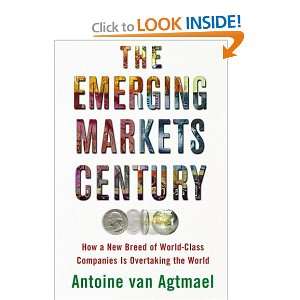 The Emerging Markets Century How a New Breed of World Class Companies 