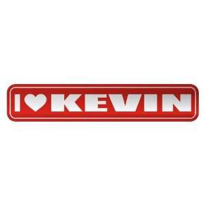 LOVE KEVIN  STREET SIGN NAME