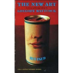  The New Art A Critical Anthology (9780525473619) Gregory 