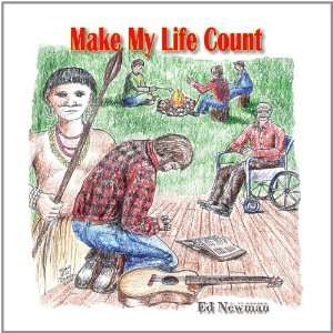  Make My Life Count Ed Newman Music