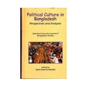  Political Culture in Bangladesh Perspectives and Analyses 