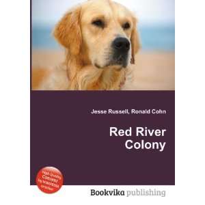  Red River Colony Ronald Cohn Jesse Russell Books