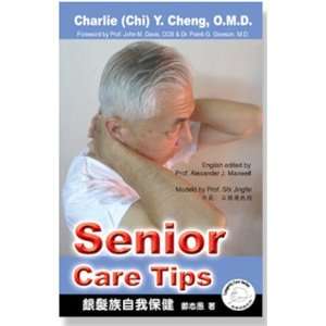  Senior Care Tips (9780972380720) Charlie Y. Cheng Books