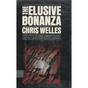  THE ELUSIVE BONANZA. The Story of Oil Shale    Americas 