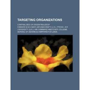  Targeting organizations centralized or decentralized 