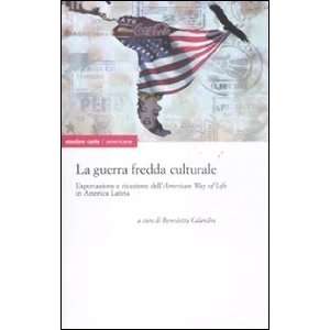   way of life» in America Latina (9788897522065) B. Calandra Books