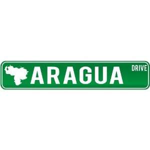  New  Aragua Drive   Sign / Signs  Venezuela Street Sign 