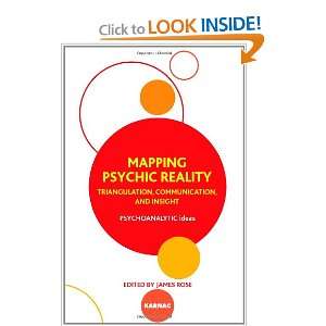  Mapping Psychic Reality Triangulation, Communication and 