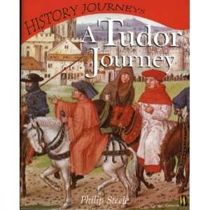  Tudor Journey (History ) (9780750239608) Philip 