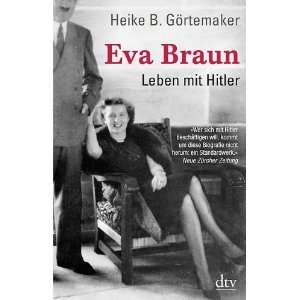  Eva Braun Leben mit Hitler (9783423346726) Books
