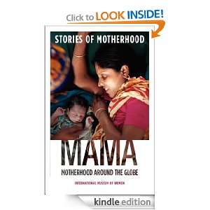 Stories of Motherhood International Museum of Women  